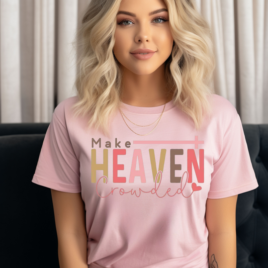 Make Heaven Crowded Pink Women's T-Shirt – Stylish & Inspirational