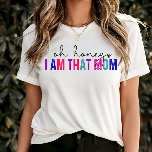 Oh Honey - I AM that Mom